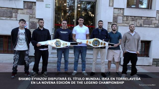 Cantabria Televisión | October 15, 2026 | Shamo Eyvazov disputará el título mundial Iska en Torrelavega este sábado